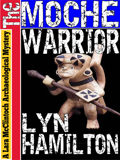 Title details for The Moche Warrior by Lyn Hamilton - Available